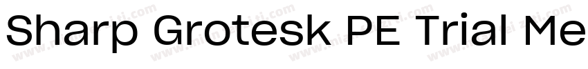 Sharp Grotesk PE Trial Medium 21字体转换